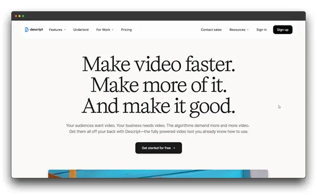 The Descript website homepage displays the headline "Make video faster. Make more of it. And make it good." This highlights a powerful YouTube Tool for Top Creators to achieve YouTube Success Secrets in video creation.